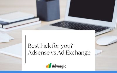 Google AdSense vs Google Ad Exchange: Which Is Right for You?
