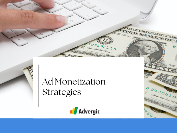 Ad Monetization Strategies