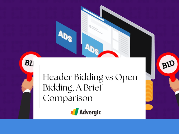 Header Bidding vs Open Bidding, A Brief Comparison