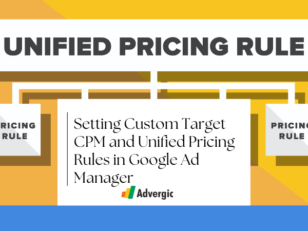 Custom Target CPM and Unified Pricing Rule