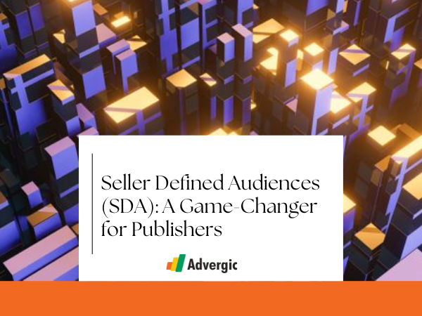 Seller Defined Audiences (SDA)